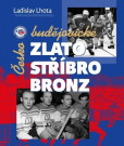 Českobudějovické zlato, stříbro, bronz Českobudějovické zlato, stříbro, bronz