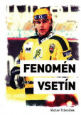 Fenomén Vsetín 1987-2011 Fenomén Vsetín 1987-2011