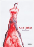 A co láska? A co láska?