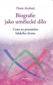 Biografie jako umělecké dílo Biografie jako umělecké dílo