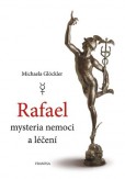 Rafael mysteria nemoci a léčení Rafael mysteria nemoci a léčení