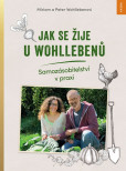 Jak se žije u Wohllebenů Jak se žije u Wohllebenů