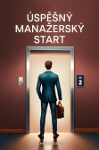 Úspěšný manažerský start Úspěšný manažerský start