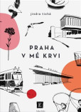 Praha v mé krvi Praha v mé krvi