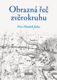 Obrazná řeč zvěrokruhu Obrazná řeč zvěrokruhu