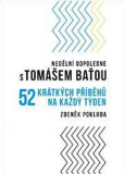 Nedělní odpoledne s Tomášem Baťou Nedělní odpoledne s Tomášem Baťou