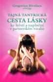 Tajná tantrická cesta lásky Tajná tantrická cesta lásky