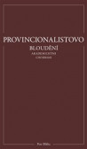 Provincionalistovo bloudění akademickými chodbami Provincionalistovo bloudění akademickými chodbami