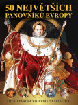 50 největších panovníků Evropy - Od Alex 50 největších panovníků Evropy - Od Alex