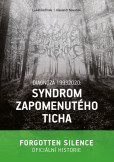 Diagnóza 19932020: Syndrom zapomenutého ticha Diagnóza 19932020: Syndrom zapomenutého ticha