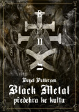 Black Metal: Předehra ke kultu Black Metal: Předehra ke kultu