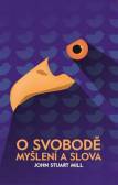 O svobodě myšlení a slova O svobodě myšlení a slova