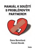 Manuál k soužití s problémovým partnerem Manuál k soužití s problémovým partnerem