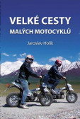 Velké cesty malých motocyklů Velké cesty malých motocyklů