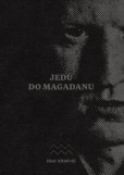 Jedu do Magadanu Jedu do Magadanu