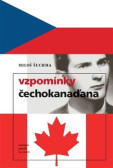 Vzpomínky Čechokanaďana Vzpomínky Čechokanaďana