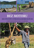 Bez motoru do potíží středoamerických Bez motoru do potíží středoamerických