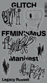 Glitch feminismus: manifest Glitch feminismus: manifest