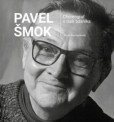 Pavel Šmok – Choreograf s duší básníka Pavel Šmok – Choreograf s duší básníka