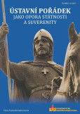 Ústavní pořádek jako opora státnosti a suverenity Ústavní pořádek jako opora státnosti a suverenity