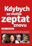 Kdybych se mohla zeptat znovu Kdybych se mohla zeptat znovu