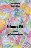 Pokec s Viki Pokec s Viki