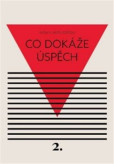 Co dokáže úspěch Co dokáže úspěch