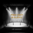 Pro čest a slávu Pro čest a slávu