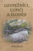 Loupežníci, lupiči a zloději Loupežníci, lupiči a zloději