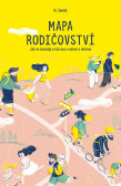 Mapa rodičovství - Jak na dokonalý vztah mezi rodičem a dítětem Mapa rodičovství - Jak na dokonalý vztah mezi rodičem a dítětem