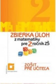 ZPU - Zbierka úloh z matematiky pre 2. roč. ZŠ (zošit pre učiteľa)