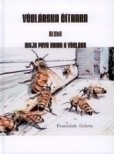 Včelárska čítanka alebo moja prvá kniha o včelách Včelárska čítanka alebo moja prvá kniha o včelách