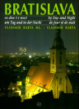 Bratislava vo dne v noci Bratislava vo dne v noci