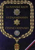 Slovenské rady, vyznamenania, čestné odznaky Slovenské rady, vyznamenania, čestné odznaky
