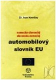 Slovensko-nemecký a nemecko-slovenský automobilový slovník Slovensko-nemecký a nemecko-slovenský automobilový slovník