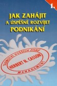 Jak zahájit a úspěšně rozvíjet podnikání Jak zahájit a úspěšně rozvíjet podnikání