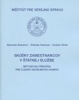 Skúšky zamestnancov v štátnej službe Skúšky zamestnancov v štátnej službe