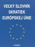 Veľký slovník skratiek Európskej únie Veľký slovník skratiek Európskej únie