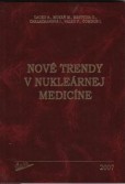Nové trendy v nukleárnej medicíne Nové trendy v nukleárnej medicíne