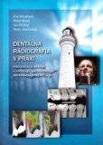 Dentálna rádiografia v praxi Dentálna rádiografia v praxi