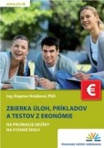 EKONÓMIA - Zbierka úloh, príkladov a testov na prijímacie skúšky na VŠ