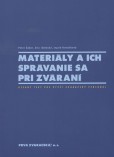 Materiály a ich správanie sa pri zváraní Materiály a ich správanie sa pri zváraní