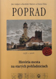 Poprad. História mesta na starých pohľadniciach 1256 - 2006 Poprad. História mesta na starých pohľadniciach 1256 - 2006
