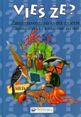 Vieš, že? Zaujímavosti zo sveta zvierat Vieš, že? Zaujímavosti zo sveta zvierat