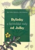 Bylinky a liečiteľské rady od Julky Bylinky a liečiteľské rady od Julky