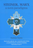 Steiner, Marx a nová paradigma Steiner, Marx a nová paradigma