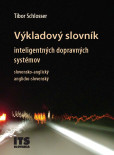 Výkladový slovník inteligentných dopravných systémov Výkladový slovník inteligentných dopravných systémov