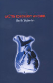 Akútny koronárny syndróm Akútny koronárny syndróm