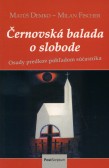 Černovská balada o slobode Černovská balada o slobode