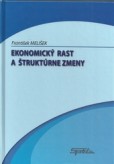Ekonomický rast a štruktúrne zmeny Ekonomický rast a štruktúrne zmeny